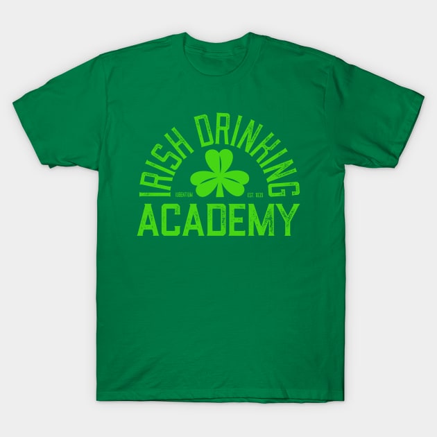 Irish Drinking Academy - Funny St. Patricks Day Drinking T-Shirt by bonmotto